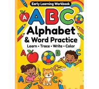 Alphabet & Word Practice Workbook: Easy Tracing, Writing & Coloring for Beginners