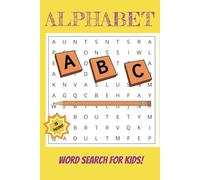 Alphabet Word Search: Alphabet Word Search Puzzles for Kids, Teens, and Adults