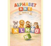 ALPHABET WORKBOOK FOR PRESCHOOL: LETTERS K L M N O - ABC SERIES 3