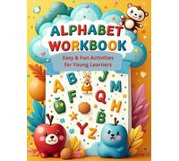 Alphabet Workbook: Fun Tracing, Writing, and ABC Activities for Ages 3-5 Interactive Letter Learning Workbook with Coloring, Counting, and More!
