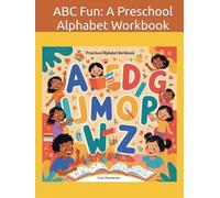 Alphabet Workbook - preschool: Alphabet, Fun, Early learning, activity, coloring, ABC , engaging