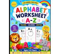 Alphabet Worksheet A-Z for Kids: Tracing, Coloring and Learning Activities for Preschool and Kindergarten | Ages 3-6