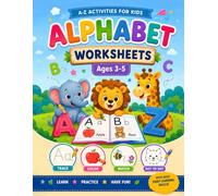 Alphabet Worksheets for Kids Ages 3-5: Fun A-Z Letter Tracing, Coloring, Matching, Dot-to-Dot, Mazes and Early Learning Activities for Preschool & Kindergarten
