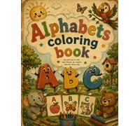 Alphabetic Coloring Books: Fun ABC Letter Coloring Pages for Preschoolers and Kindergarten Kids | Learn the Alphabet, Build Early Writing Skills, and Encourage Creativity