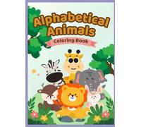 Alphabetical Animals: A Fun coloring Book for Kids Ages 3 - 8