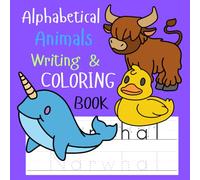 Alphabetical Animals Writing & Coloring Book: Clean & Simple Writing & Coloring for Children