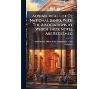 Alphabetical List Of National Banks, With The Associations At Which Their Notes Are Redeemed