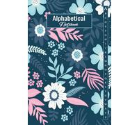 Alphabetical Notebook A5: Medium Lined-Journal Organizer with A-Z Tabs Printed | 4 Pages Per Letter | A-z Alphabetical Notebook Journal With Index. 105 Pages