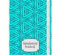 Alphabetical Notebook: From Chaotic Notes to Instant Clarity | Organize Ideas, Save Time, and Unlock Creativity with the A-Z System