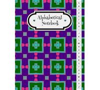 Alphabetical Notebook: Solve Decision Fatigue | Simplify Complex Projects and Achieve Goals Using the Alphabetical Prioritization Method