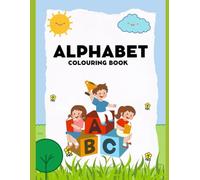 Alphabets book for kids : An Tracing and Coloring Book for Preschoolers , toddlers , Unlock the world of learning and creativity for your KID: A Fun and Easy Activity Book for Kids!"