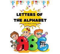 Alphabets coloring book: Big & Simple Letters | Early Learning | Play, Color & Learn Your ABCs