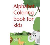 Alphabets Coloring book for kids: Animal edition