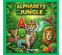Alphabets of Jungle: A-Z Jungle Animals Alphabet Book for Kids