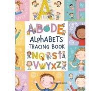 Alphabets Tracing Book for 2 to 8 years old Kids: Learn to Write A to Z with Easy Trace & Practice Worksheets