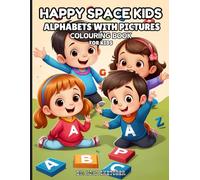 ALPHABETS WITH PICTURES COLOURING BOOK FOR KIDS: A to Z Learning Adventure Packed with Cute Illustrations and Colouring Fun