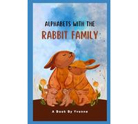 Alphabets with the Rabbit Family: A-Z Animal Adventures