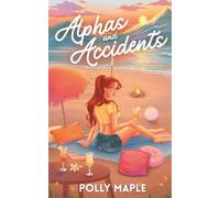 Alphas and Accidents: A Sweet Omegaverse Romance