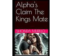 Alpha's Claim The Kings Mate