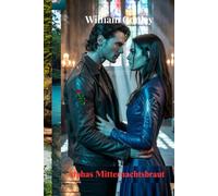 Alphas Mitternachtsbraut: Eine düstere, paranormale Werwolf-Romanze über eine im Krieg geschmiedete Hochzeit. Eine im Schatten geborene Liebe.