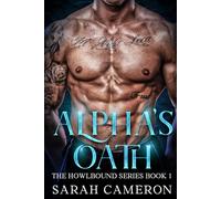 Alpha's Oath: The Howlbound Series (Book 1 of 7)