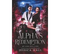 Alpha's Redemption- My luna Has A Son: dark pages edition