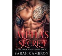 Alpha's Secret The Howlbound Series (libro 2 di 7) - brossura NUOVO SARAH....