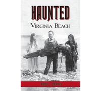 Alpheus J. Chewning Haunted Virginia Beach (Tascabile)