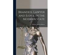 Alpheus Thomas 1899-19 Brandeis, Lawyer and Judge in the Mode (Copertina rigida)