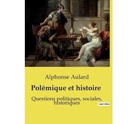 Alphonse Aulard Polémique et histoire (Tascabile)