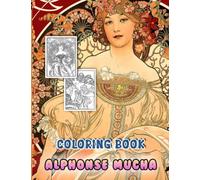 Alphonse Coloring Book: Wonderful Exploring Mucha All Volumes Books For Women And Men Activity Series