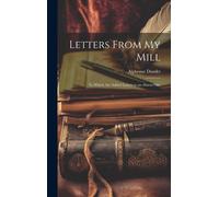 Alphonse Daudet Letters From My Mill (Copertina rigida)