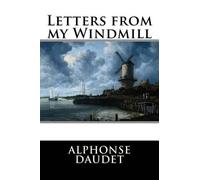 Alphonse Daudet Letters from my Windmill (Tascabile)