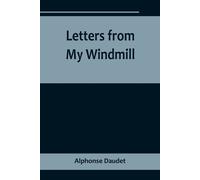 Alphonse Daudet Letters from My Windmill (Tascabile)