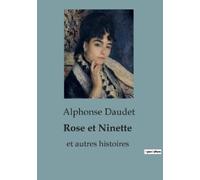 Alphonse Daudet Rose et Ninette (Tascabile)