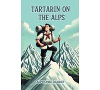 Alphonse Daudet Tartarin on the Alps (Edition2024) (Tascabile)