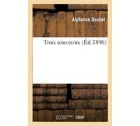 Alphonse Daudet Trois souvenirs (Tascabile)