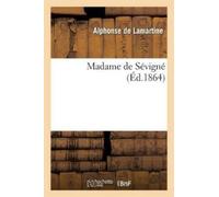 Alphonse de Lamartine Madame de Sévigné (Tascabile) Litterature