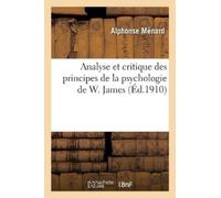 Alphonse Ménard Analyse Et Critique Des Principes de la Psychologie (Tascabile)