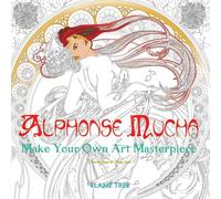 Alphonse Mucha: Make Your Own Art Masterpiece