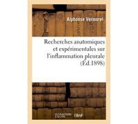 Alphonse Vermor Recherches Anatomiques Et Expérimentales Sur l'Infla (Tascabile)