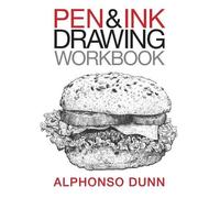 Alphonso a Dunn Pen and Ink Drawing Workbook (Tascabile) Pen and Ink Drawing
