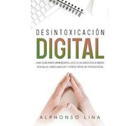 Alphonso Lina Desintoxicación Digital (Tascabile)