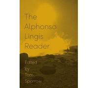 Alphonso Lingis The Alphonso Lingis Reader (Tascabile)
