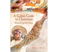 Alphonso, M.D. Brown A Gullah Guide to Charleston (Tascabile)