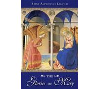 Alphonsus Maria de',Saint Liguori Glories of Mary (Tascabile)