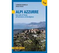 Alpi Azzurre. Dal colle di Tenda all'entroterra di Bordighera