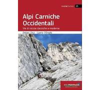 Alpi Carniche occidentali. Vie di roccia classiche e moderne