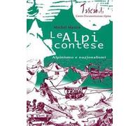 Alpi contese. Alpinismi e nazionalismi