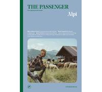 ALPI. THE PASSENGER. PER ESPLORATORI DEL MONDO - AA.VV. - 2024 - Iperborea